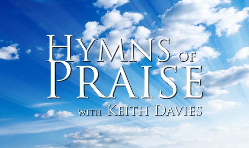 Hymns Of Praise with Keith Davies: 31/08/23
